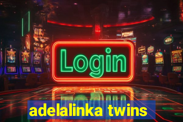 adelalinka twins